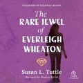 Cover: The Rare Jewel of Everleigh Wheaton - Recorded Books
