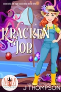 Cover: Kracken Job: Magic and Mayhem Universe (The Kracken's of Krackens Hole, #1) - J Thompson