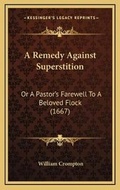 Cover: A Remedy Against Superstition - Kessinger Publishing
