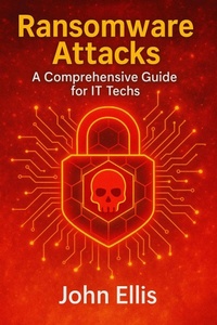 Enlarge image Cover: Ransomware Attacks: A Comprehensive Guide for IT Techs - Grg Publishing