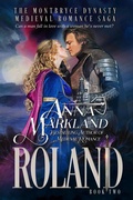 Cover: Roland (The Montbryce Dynasty, #2) - Anna Markland