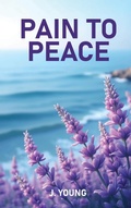 Cover: Pain to Peace - AMZ Publication Wing
