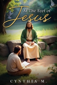 Enlarge image Cover: At The Feet of Jesus - Cynthia Moore