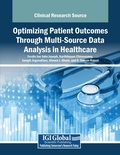 Cover: Optimizing Patient Outcomes Through Multi-Source Data Analysis in Healthcare - Medical Information Science Reference