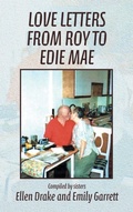 Cover: Love Letters from Roy to Edie Mae - Xlibris Corporation