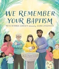Cover: We Remember Your Baptism - Beaming Books