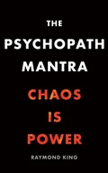 Cover: The Psychopath Mantra: Chaos is Power - Visceral Books