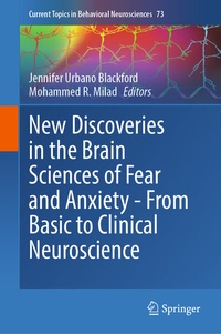 Abbildung von: New Discoveries in the Brain Sciences of Fear and Anxiety - From Basic to Clinical Neuroscience - Springer