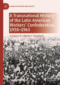 Bild: A Transnational History of the Latin American Workers' Confederation, 1938-1963 - Palgrave Macmillan
