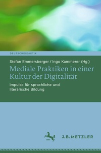Abbildung von: Mediale Praktiken in einer Kultur der Digitalität - J.B. Metzler