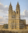 Cover: Der Magdeburger Dom und die Wiederentdeckung des Mittelalters in Preu&szlig;en - Michael Imhof Verlag