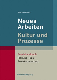 Abbildung von: Neues Arbeiten - Kultur und Prozesse - Fraunhofer IRB Verlag