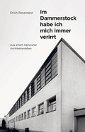 Cover: Erich Rossmann. Im Dammerstock habe ich mich immer verirrt - K&ouml;nig, Walther