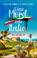 Cover: Vino, Mord und Bella Italia! Folge 7: Das goldene &Ouml;l - beTHRILLED