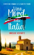 Cover: Vino, Mord und Bella Italia! Folge 8: Unheilige Gesch&auml;fte - beTHRILLED