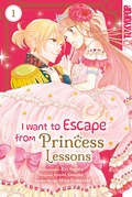 Cover: I Want to Escape from Princess Lessons 01 - TOKYOPOP GmbH