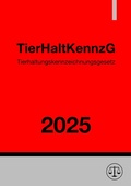 Abbildung von: Tierhaltungskennzeichnungsgesetz - TierHaltKennzG 2025 - epubli