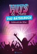 Cover: HITS & STARS - Das gro&szlig;e Musik-R&auml;tselbuch der 80er - Wartberg