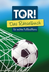 Abbildung von: Tor! Das Rätselbuch für echte Fußballfans - Wartberg