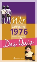 Cover: Wir vom Jahrgang 1976 - Das Quiz - Wartberg
