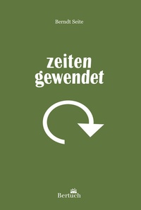 Abbildung von: Zeitengewendet - Bertuch Verlag