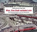 Bild: Wien. Eine Stadt ver&auml;ndert sich - Edition Winkler-Hermaden