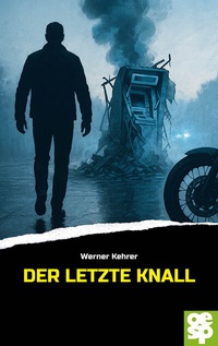 Abbildung von: Der letzte Knall - Oertel u. Spörer