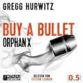 Cover: Buy a Bullet - Ronin-H&ouml;rverlag, ein Imprint von Omondi GmbH