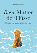 Cover: Rosa, Mutter der Fl&uuml;sse - Buchschmiede von Dataform Media GmbH
