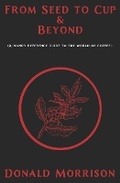 Cover: From Seed to Cup & Beyond - Dark Forest Publishing