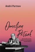 Cover: Omeljan Pritsak and the Intellectual Origins of the Ukrainian "Harvard Miracle" - Harvard University Press