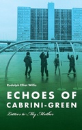 Cover: Echoes of Cabrini-Green - Southern Illinois University Press
