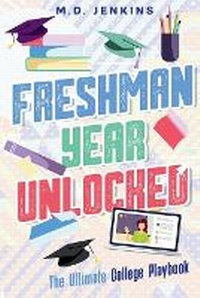 Abbildung von: Freshman Year Unlocked - Montsho Publishers