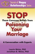 Cover: Stop These Common Beliefs from Poisoning Your Marriage: A Conversation with Experts - Laurie Weiss