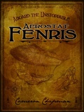 Cover: Aboard the Unstoppable Aerostat Fenris - Cameron Chapman