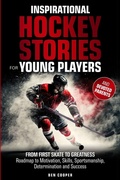 Cover: Inspirational Hockey Stories for Young Players and their Devoted Parents - Future Hockey Pros Publishing