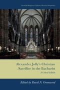 Cover: Alexander Jolly's Christian Sacrifice in the Eucharist - Edinburgh University Press