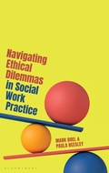 Cover: Navigating Ethical Dilemmas in Social Work Practice - Bloomsbury Academic