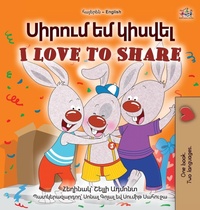 Abbildung von: I Love to Share (Armenian English Bilingual Book for Kids) - KidKiddos Books Ltd.