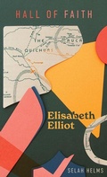 Cover: Elisabeth Elliot - Christian Focus Publications Ltd