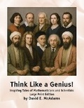 Cover: Think Like a Genius! - Life is a Story Problem LLC