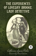 Cover: The Experiences of Loveday Brooke, Lady Detective - WordFire Press