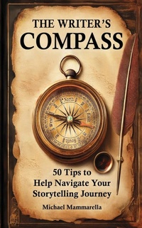 Abbildung von: The Writer's Compass - Michael Mammarella