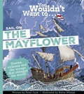 Cover: You Wouldn't Want To Sail on the Mayflower - Hatch