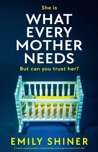 Enlarge image Cover: What Every Mother Needs - Bookouture