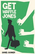 Cover: Get Waffle Jones - Obvious Books