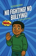 Cover: No Fighting! No Bullying! - Liberation's Publishing LLC
