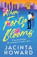 Cover: When Forty Blooms - Honey Blossom Press