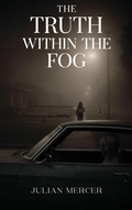 Cover: The Truth Within The Fog - Cedar Hill Books