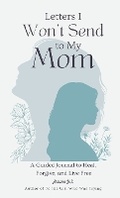 Cover: Letters I Won't Send to My Mom - Still Becoming Press